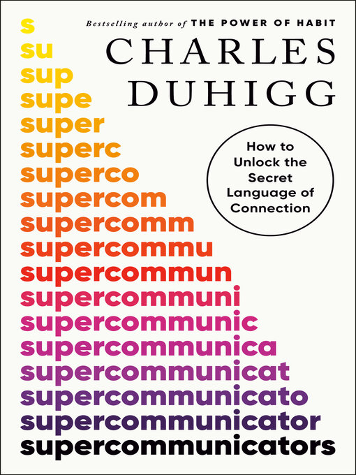 Title details for Supercommunicators by Charles Duhigg - Wait list